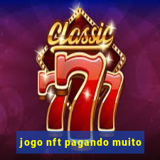 jogo nft pagando muito